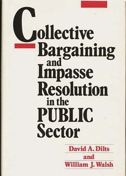 Hardcover Collective Bargaining and Impasse Resolution in Public Sector Book