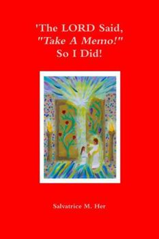 Paperback 'The LORD Said, "Take A Memo!" So I Did!' Book