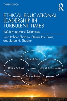 Paperback Ethical Educational Leadership in Turbulent Times: (Re)Solving Moral Dilemmas Book