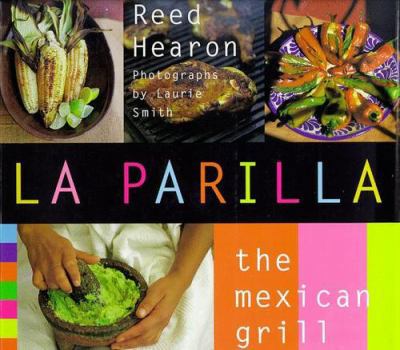 Paperback La Parilla: The Mexican Grill Book