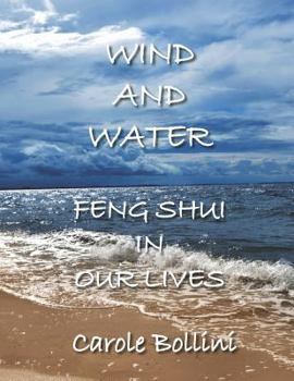 Paperback Wind and Water: Feng Shui in Our Lives Book