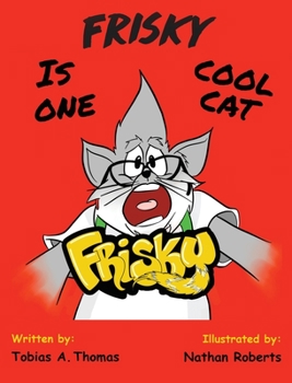 Hardcover Frisky Is One Cool Cat Book