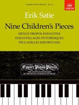 Paperback Nine Children's Pieces: Menus Propos Enfantins, Enfantillages Pittoresques, Peccadilles Importunes Book