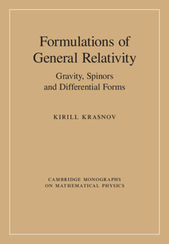 Hardcover Formulations of General Relativity: Gravity, Spinors and Differential Forms Book