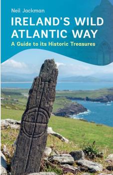 Paperback Ireland's Wild Atlantic Way: A Guide to Its Historic Treasures Book