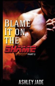 Paperback Blame It on the Shame (Part 2) Book