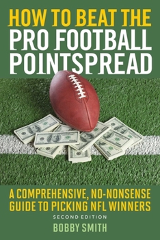 Paperback How to Beat the Pro Football Pointspread: A Comprehensive, No-Nonsense Guide to Picking NFL Winners Book