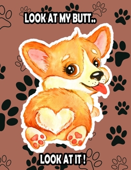 Paperback look at my butt.. look at it !: Corgi Coloring Book -Volume 2- Book