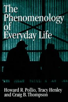 Printed Access Code The Phenomenology of Everyday Life: Empirical Investigations of Human Experience Book