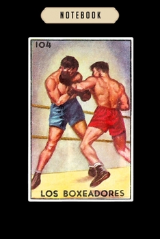 Paperback Notebook: Los boxeadores loteria boxer mexican bingo boxing card journal-6x9(100 pages)Blank Lined Journal For kids, student, sc Book