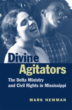 Paperback Divine Agitators: The Delta Ministry and Civil Rights in Mississippi Book