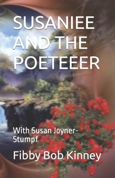 Paperback Susaniee and the Poeteeer: With Susan Joyner-Stumpf Book