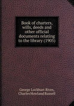 Paperback Book of charters, wills, deeds and other official documents relating to the library (1905) Book