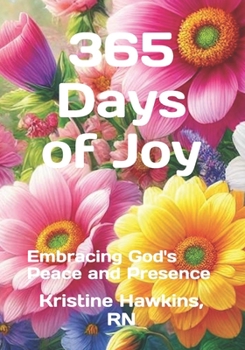 365 Days of Joy: Embracing God's Peace and Presence