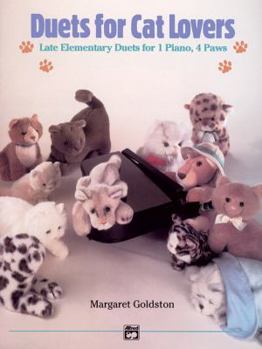 Paperback Duets for Cat Lovers: Late Elementary Duets for 1 Piano, 4 Paws Book