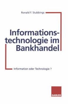 Paperback Informationstechnologie Im Bankhandel: Information Oder Technologie? [German] Book