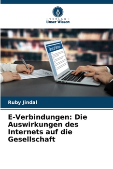 Paperback E-Verbindungen: Die Auswirkungen des Internets auf die Gesellschaft [German] Book