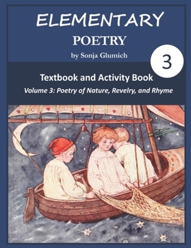 Elementary Poetry Volume 3 : Textbook and Activity Book - Book #3 of the Elementary Poetry