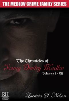 The Chronicles of Young Dmitry Medlov - Book #1 of the Chronicles of Young Dmitry Medlov