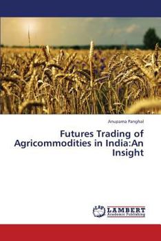 Paperback Futures Trading of Agricommodities in India: An Insight Book
