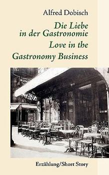 Paperback Die Liebe in der Gastronomie [German] Book
