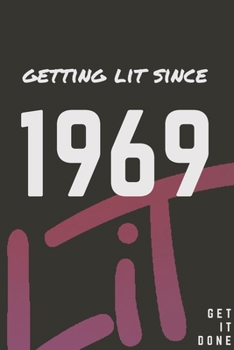 Paperback Getting Lit since 1969 Notebook Birthday Gift: Lined Notebook / Journal Gift, 120 Pages, 6x9, Soft Cover, Matte Finish Book