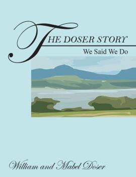 Paperback The Doser Story: We Said We Do Book