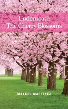 Paperback Underneath the Cherry Blossoms Book