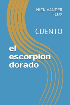 Paperback el escorpion dorado: Cuento [Spanish] Book