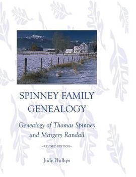 Paperback Spinney Family Genealogy: Genealogy of Thomas Spinney and Margery Randall: Revised Edition Book