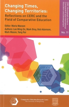 Paperback Changing Times, Changing Territories: Reflections on Cerc and the Field of Comparative Education Book