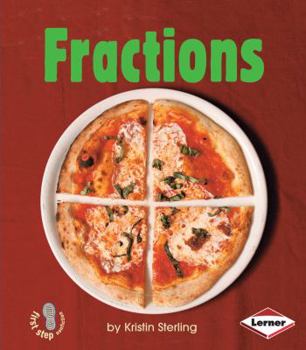 Fractions - Book  of the First Step Nonfiction: Early Math Set II