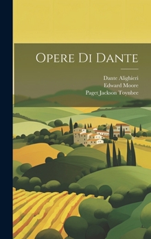 Hardcover Opere Di Dante [Italian] Book