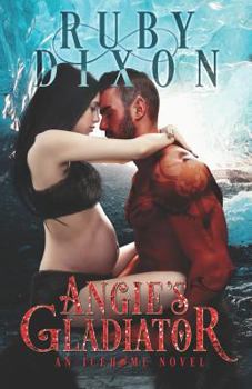 Angie's Gladiator - Book #4 of the Icehome
