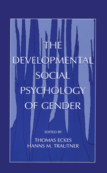 Hardcover The Developmental Social Psychology of Gender Book
