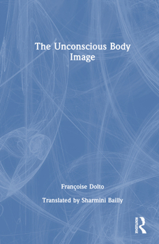 Hardcover The Unconscious Body Image Book
