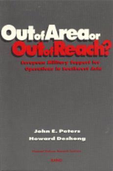 Paperback Out-Of-Area or Out-Of-Reach?: European Military Support for Operations in Southwest Asia Book