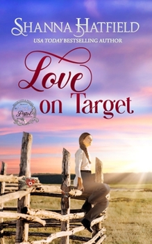 Paperback Love on Target: Sweet Western Romance (Pink Pistol Sisterhood Series Book 2) Book