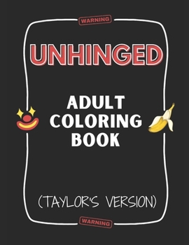 Unhinged Adult Coloring Book (Taylor's Version) (Activity Books TV)