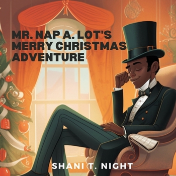 Paperback Mr. Nap A. Lot's Merry Christmas Adventure Book