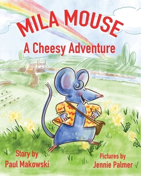 Paperback Mila Mouse A Cheesy Adventure Book