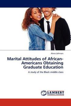 Paperback Marital Attitudes of African-Americans Obtaining Graduate Education Book