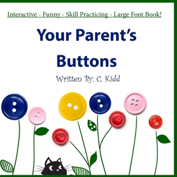 Paperback Your Parent's Buttons: An Interactive and Funny Button Book for Both Kids and Parents to Enjoy! Book