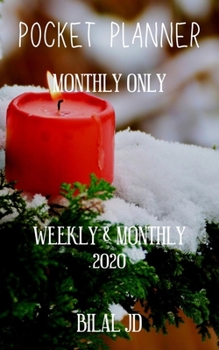Paperback Pocket Planner Monthly Only: WEEKLY MONTHLY PLANNER 2020: 2020 CALENDAR: JAN 1st - DEC 31 Book