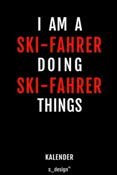 Kalender für Ski-Fahrer: Immerwährender Kalender / 365 Tage Tagebuch / Journal [3 Tage pro Seite] für Notizen, Planung / Planungen / Planer, Erinnerungen, Sprüche (German Edition)