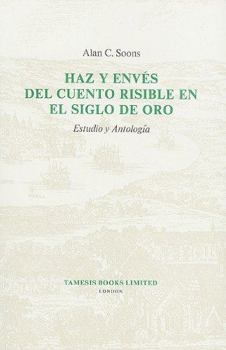 Hardcover Haz Y Envés del Cuento Risible En El Siglo de Oro: Estudio Y Antología Book