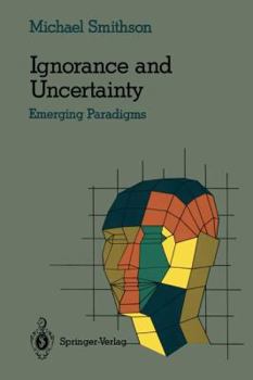 Paperback Ignorance and Uncertainty: Emerging Paradigms Book