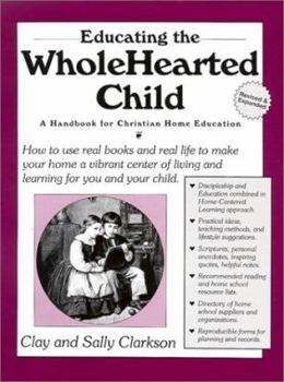 Paperback Educating the Wholehearted Child Book