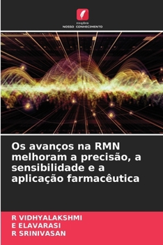 Os avanços na RMN melhoram a precisão, a sensibilidade e a aplicação farmacêutica