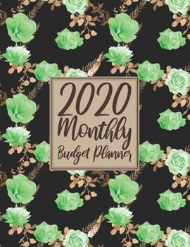 2020 Monthly Budget Planner: 2020 Weekly Bill Tracker Calendar Organizer And Financial Planning Notebook